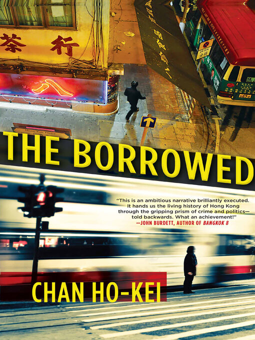 Title details for The Borrowed by Chan Ho-Kei - Available